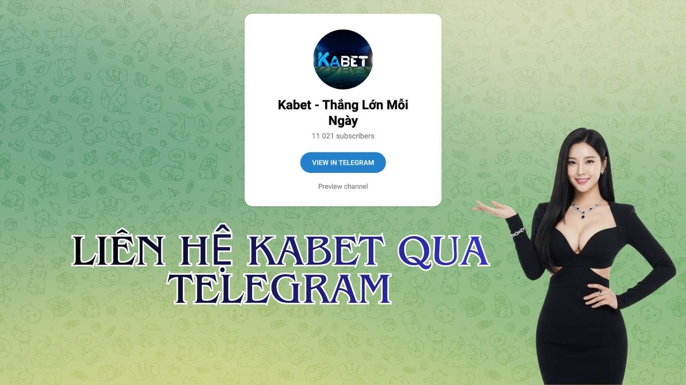 Danh sách kênh liên hệ Kabet mới nhất